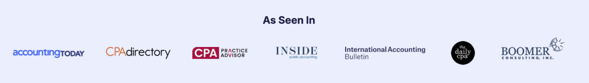 As seen in Accounting Today, CPA Directory, CPA Practice Advisor, Inside Public Accounting, International Accounting Bulletin, The Daily CPA, and Boomer Consulting
